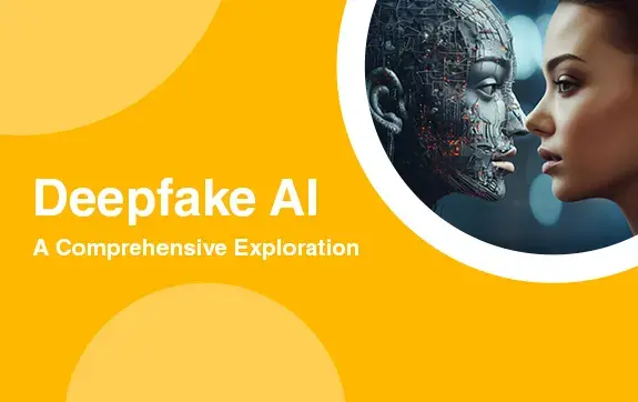 Deepfake AI: A Comprehensive Exploration