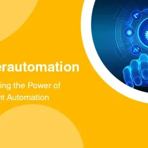 Hyperautomation: Unleashing the Power of Intelligent Automation